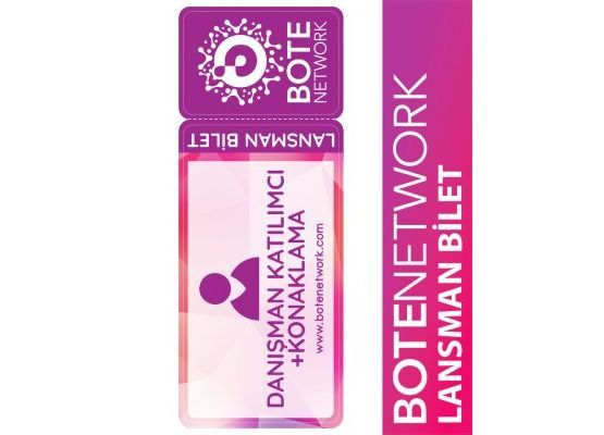 Bote Network Lansman Bilet DANIŞMAN KATILIMCI + KONAKLAMA